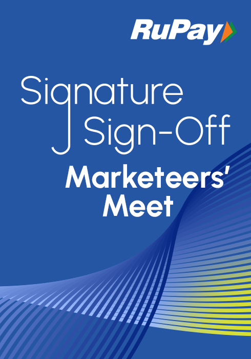 RuPay Signature Sign-Off: Marketeers’ Meet