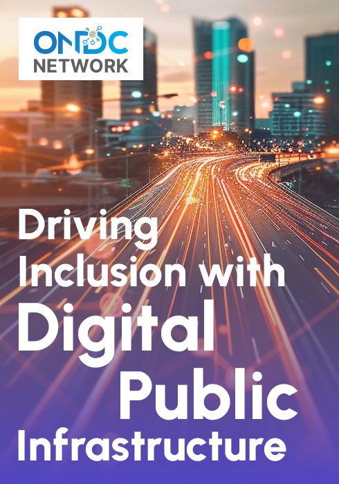 Driving inclusion with Digital Public Infrastructure: ONDC